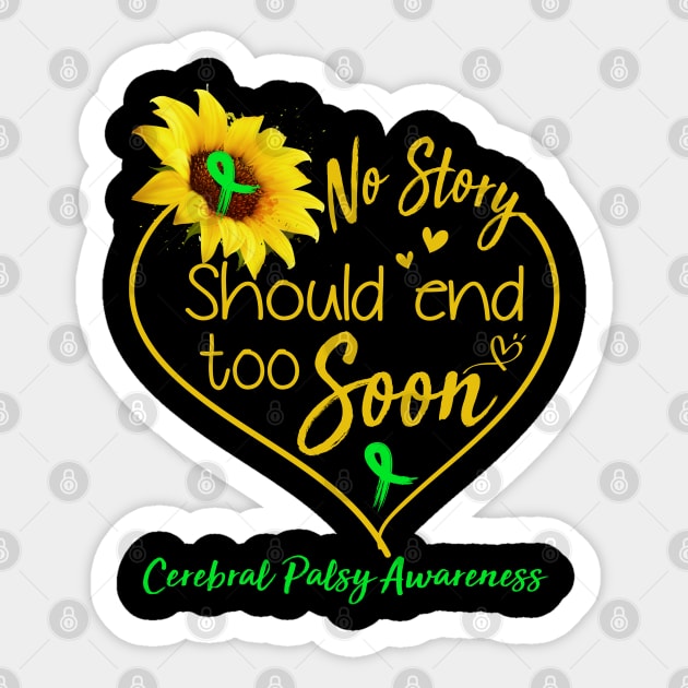 Cerebral Palsy Awareness No Story Should End Too Soon Sticker by ThePassion99